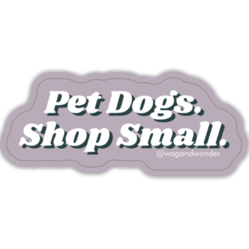 Pet Dogs. Shop Small. Sticker